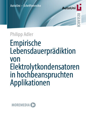cover image of Empirische Lebensdauerprädiktion von Elektrolytkondensatoren in hochbeanspruchten Applikationen
